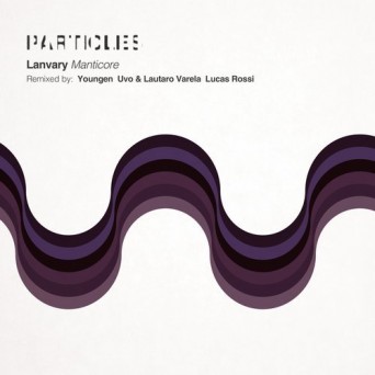 Lanvary – Manticore (Remixes)