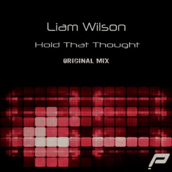 Liam Wilson – Hold That Thought
