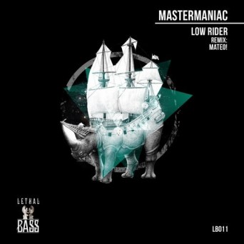 MasterManiac – Low Rider