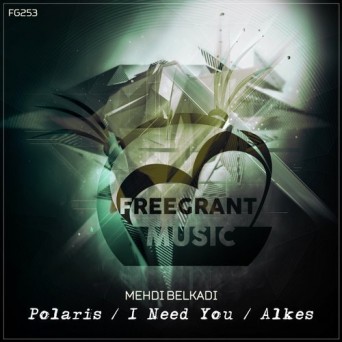 Mehdi Belkadi – Polaris / I Need You / Alkes