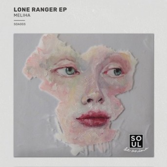 Meliha – Lone Ranger EP
