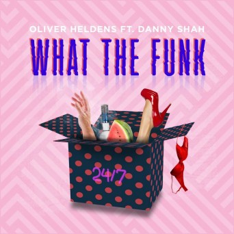 Oliver Heldens ft. Danny Shah – What The Funk