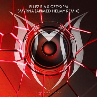 Ozzyxpm & Ellez Ria – Smyrna (Ahmed Helmy Remix)