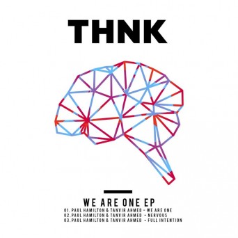 Paul Hamilton & Tanvir Ahmed – We Are One EP