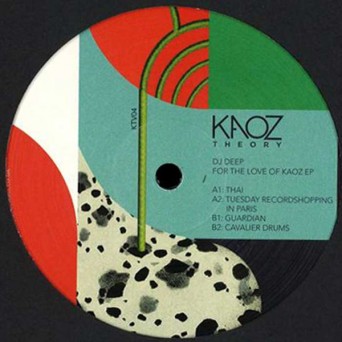 DJ Deep – For The Love Of Kaoz EP