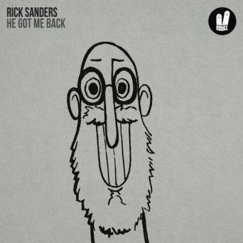 Rick Sanders – He Got Me Back