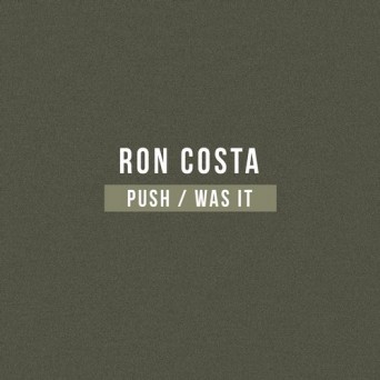 Ron Costa – Push / Was It