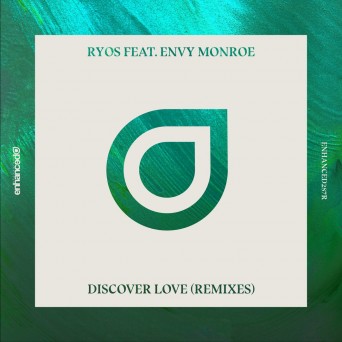 Ryos feat. Envy Monroe – Discover Love (Remixes)