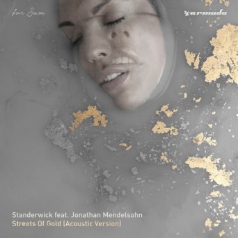 Standerwick & Jonathan Mendelsohn – Streets Of Gold (Acoustic Version)