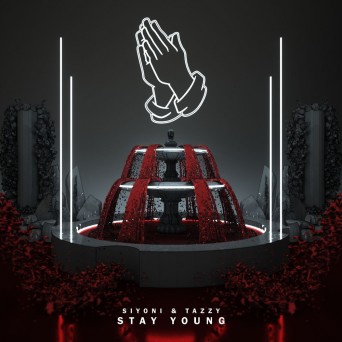 SIYONI & Tazzy – Stay Young