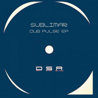 Sublimar – Dub Pulse EP