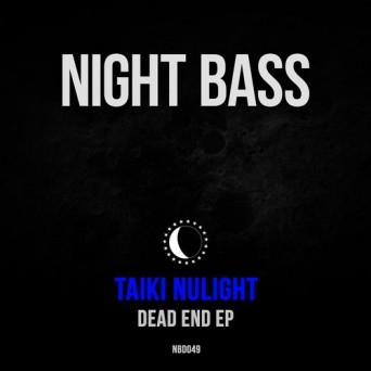 Taiki Nulight, Chris Lorenzo, Mikey B – Dead End