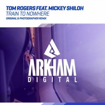 Tom Rogers ft. Mickey Shiloh – Train To Nowhere
