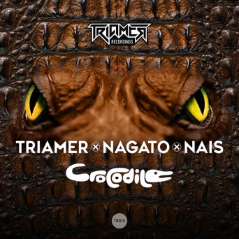 Triamer & Nagato x Nais – Crocodile