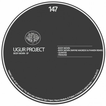 Ugur Project – Body Movin EP