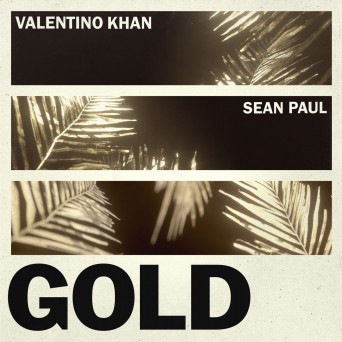 Valentino Khan – Gold (feat. Sean Paul)