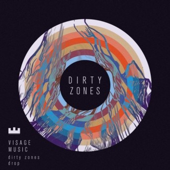 Visage Music – Dirty Zones EP