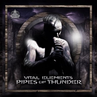 Vital Elements – Pipes of Thunder