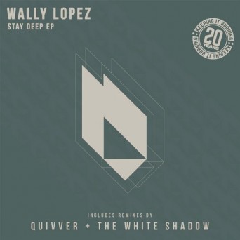 Wally Lopez – Stay Deep
