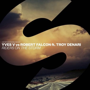 Yves V vs. Robert Falcon ft. Troy Denari – Riders On The Storm