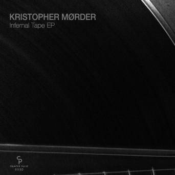 Kristopher Mørder – Infernal Tape EP