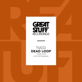 Tucci – Dead Loop