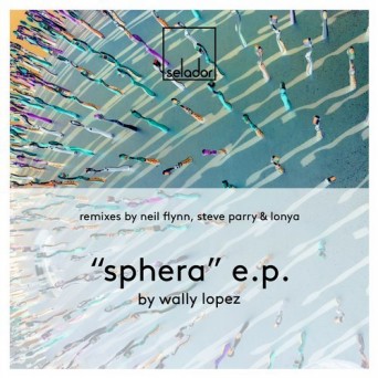 Wally Lopez – Sphera EP