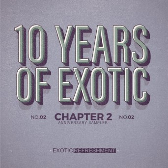 10 Years Of Exotic Chapter 2