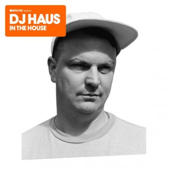 Dj Haus – Defected presents DJ Haus In The House