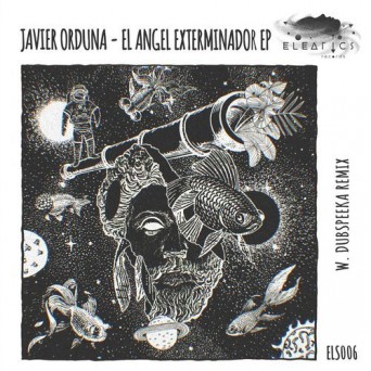 Javier Orduna – El Angel Exterminador EP