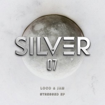 Loco & Jam – Stressed EP
