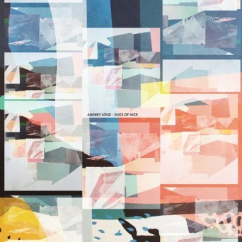 Andrey Loud – Slice of Vice