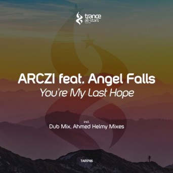 ARCZI – You’re My Last Hope