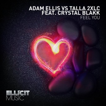 Adam Ellis vs. Talla 2XLC feat. Crystal Blakk – Feel You