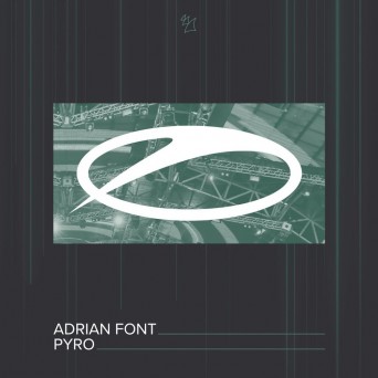 Adrian Font – Pyro