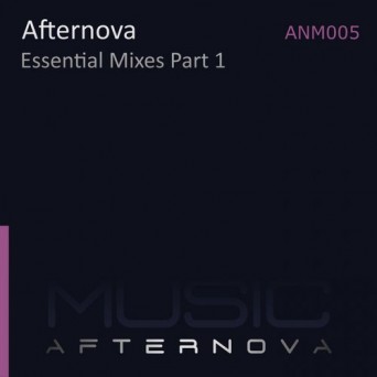 Afternova – Essential Mixes, Pt. 1