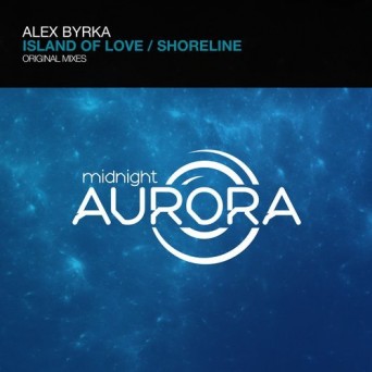 Alex Byrka – Island Of Love / Shoreline