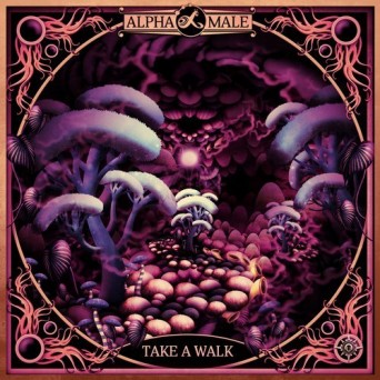 Alpha Male – Take a Walk