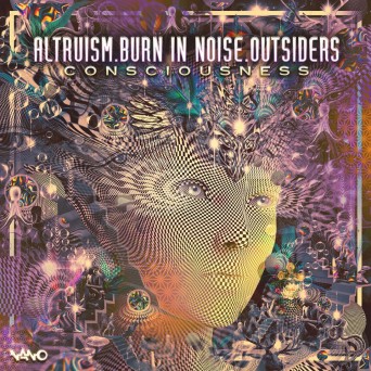 Altruism, Burn In Noise, Outsiders – Consciousness