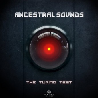 Ancestral Sounds – The Turing Test EP