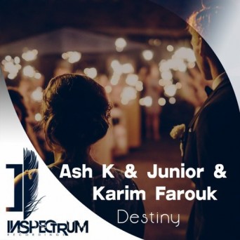 Ash K & Junior & Karim Farouk – Destiny