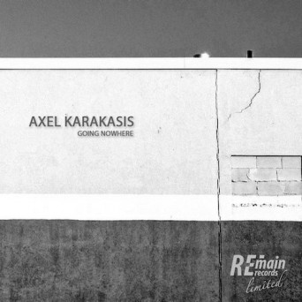 Axel Karakasis – Going Nowhere EP