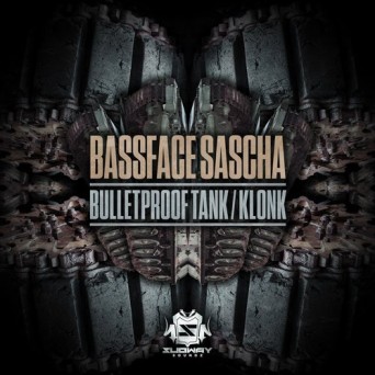 Bassface Sascha – Bulletproof Tank / Klonk