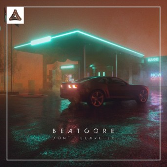 Beatcore – Don’t Leave