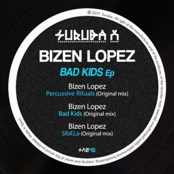 Bizen Lopez – Bad Kids EP