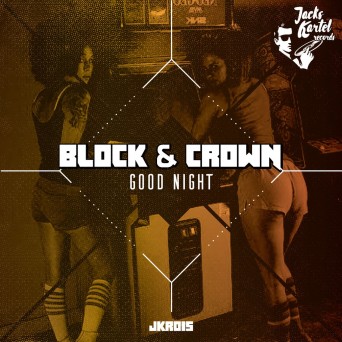 Block & Crown – Good Night