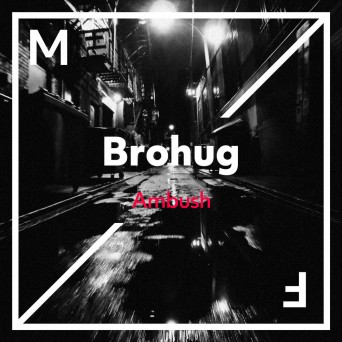 Brohug – Ambush