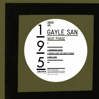 Gayle San – Next Phase