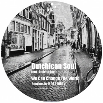 Dutchican Soul – We Can Change the World