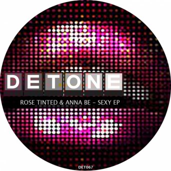 Rose Tinted & Anna Be – Sexy EP